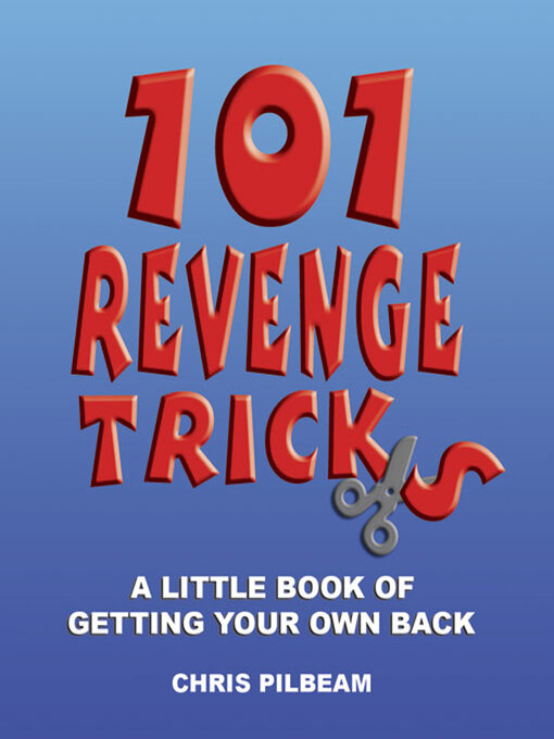 Title details for 101 Revenge Tricks by Chris Pilbeam - Available
